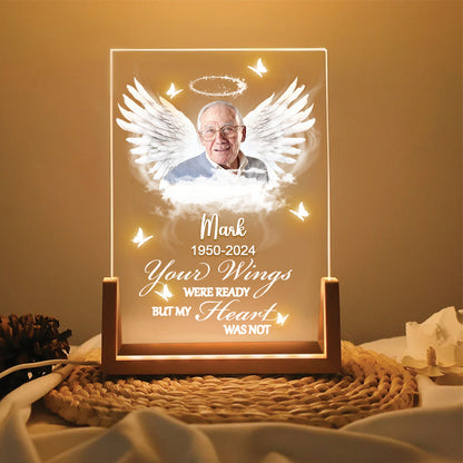 Your Wings Were Ready But My Heart Was Not Memorial Acrylic Plaque