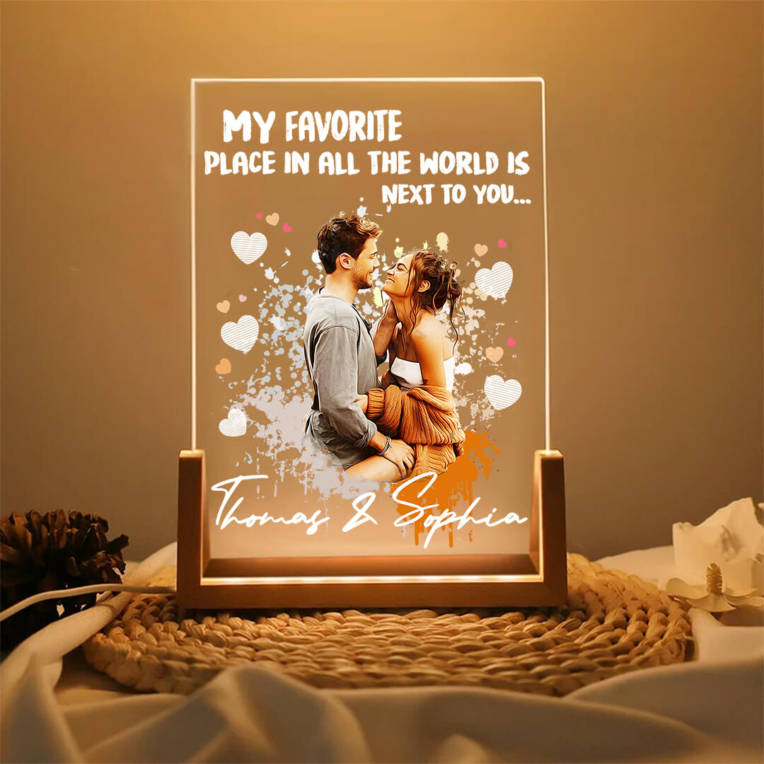 My Favorite Place In All The World Is Next To You- Acrylic Plaque