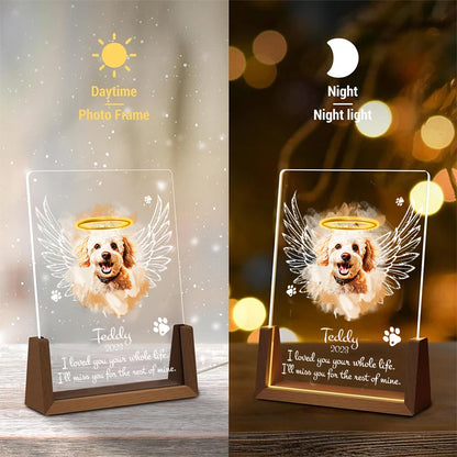 I Loved You Your Whole Life Pet Memorial Acrylic Plaque