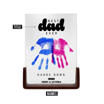 POC customized Best DAD ever handsdown acrylic plaque