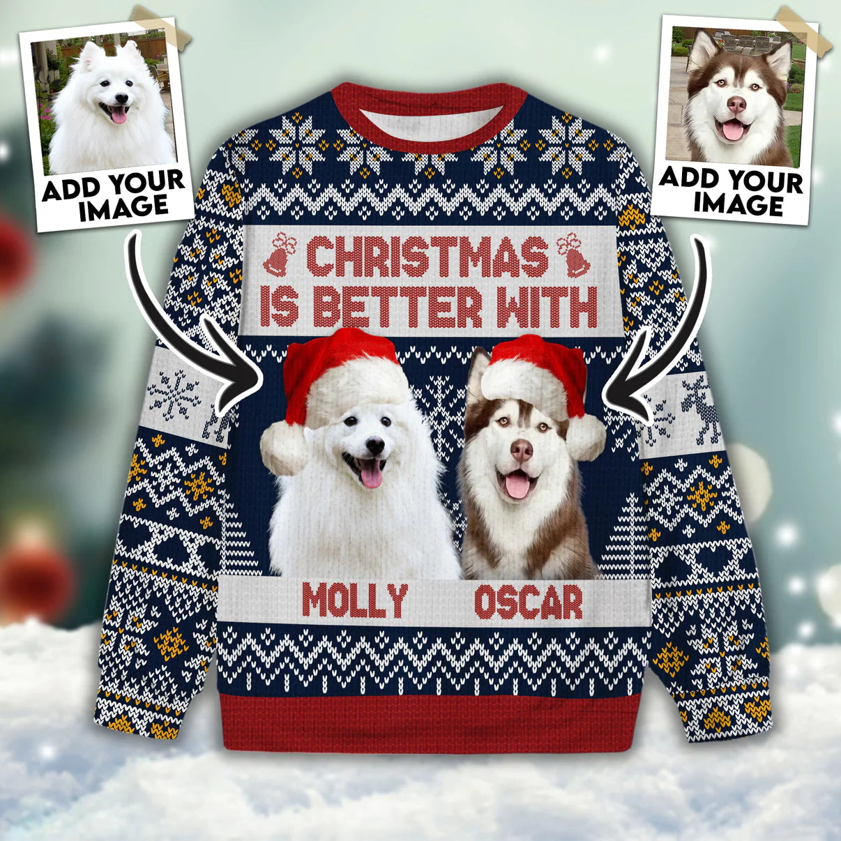 Custom Ugly Sweater - Christmas is Better